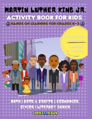 Martin Luther King Jr. Activity Book For Kids: [Mlk Games, Activities & Crafts] by Dorsey, Monica
