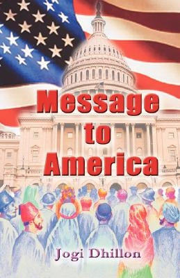 Message to America by Dhillon, Jogi