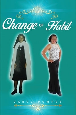 Change Of Habit by Pompey, Carol