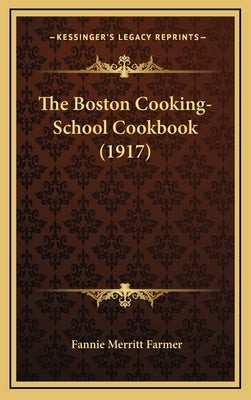 The Boston Cooking-School Cookbook (1917) by Farmer, Fannie Merritt