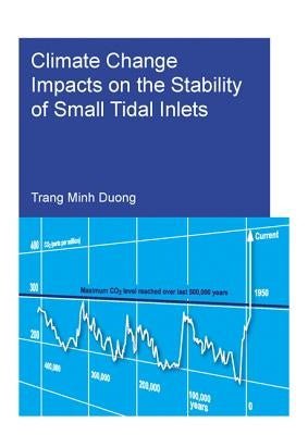 Climate Change Impacts on the Stability of Small Tidal Inlets by Trang, Duong Minh