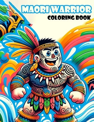 Maori Warrior Coloring Book: Embark on an Adventure through the Mythical Lands and Brave Warriors of Maori Culture, Where Each Page Holds the Promi by Rodgers Art, Randolph