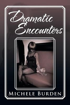 Dramatic Encounters by Burden, Michele