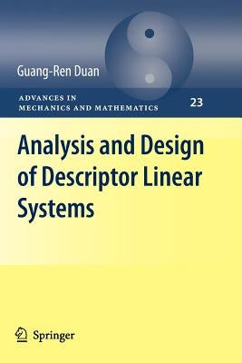 Analysis and Design of Descriptor Linear Systems by Duan, Guang-Ren