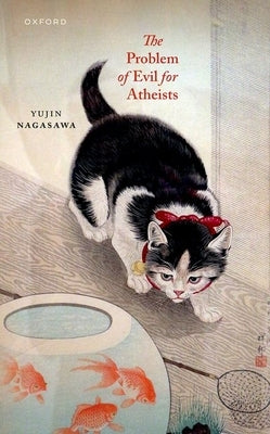 The Problem of Evil for Atheists by Nagasawa, Yujin