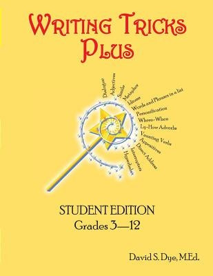 Writing Tricks Plus: Student 2nd Edition by Dye, David S.