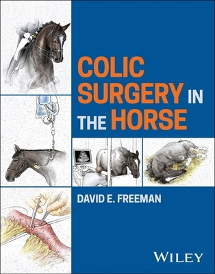 Colic Surgery in the Horse by Freeman, David E.