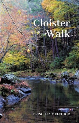 Cloister Walk by Melchior, Priscilla
