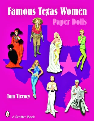 Famous Texas Women: Paper Dolls by Tierney, Tom