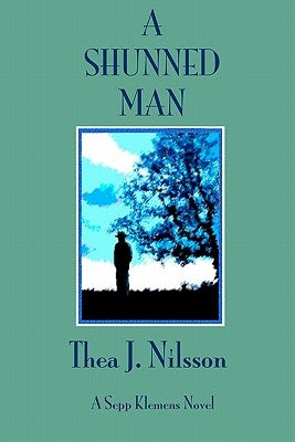 A Shunned Man by Nilsson, Thea J.