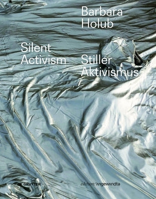 Barbara Holub - Stiller Aktivismus / Silent Activism by Şenova, Başak