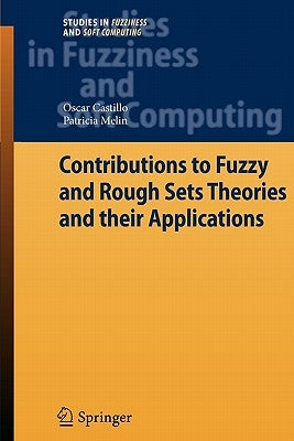 Type-2 Fuzzy Logic: Theory and Applications by Castillo, Oscar