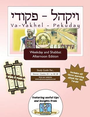 Bar/Bat Mitzvah Survival Guides: Va-Yakhel-Pekuday (Weekdays & Shabbat pm) by Michaelson Majs, Elliott