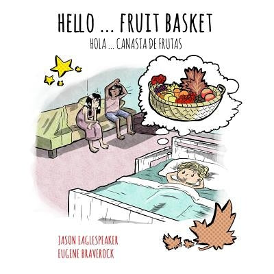 Hello ... Fruit Basket: Spanish Version by Braverock, Eugene