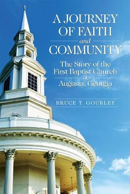 Journey of Faith & Community by Gourley, Bruce T.