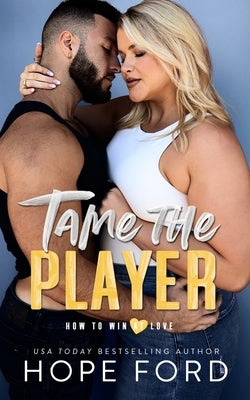 Tame The Player by Ford, Hope