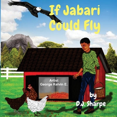 If Jabari Could Fly by Kelvin E., George