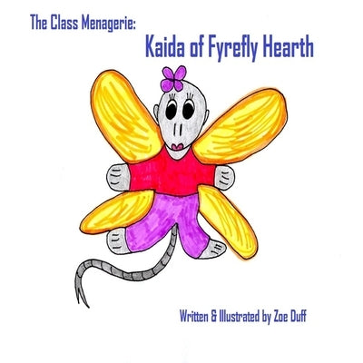 The Class Menagerie: Kaida of Fyrefly Hearth by Duff, Zoe