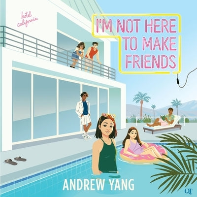 I'm Not Here to Make Friends by Yang, Andrew