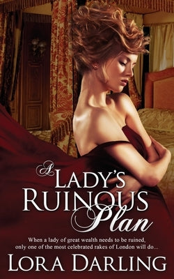 A Lady's Ruinous Plan by Darling, Lora