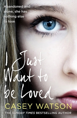 I Just Want to Be Loved by Watson, Casey