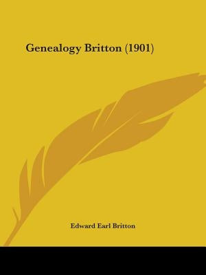 Genealogy Britton (1901) by Britton, Edward Earl