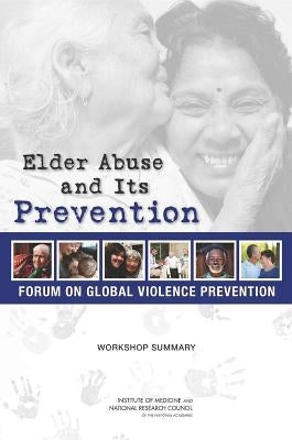 Elder Abuse and Its Prevention: Workshop Summary by National Research Council