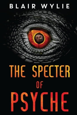 The Specter of Psyche by Wylie, Blair
