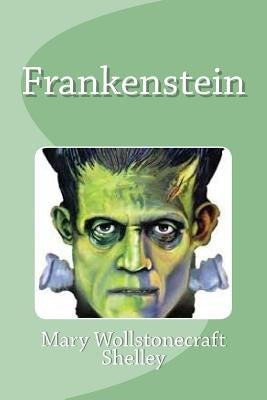 Frankenstein by Wollstonecraft, Mary