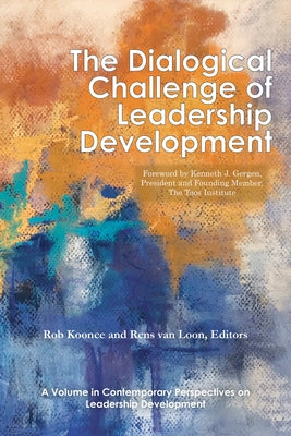 The Dialogical Challenge of Leadership Development by Koonce, Rob