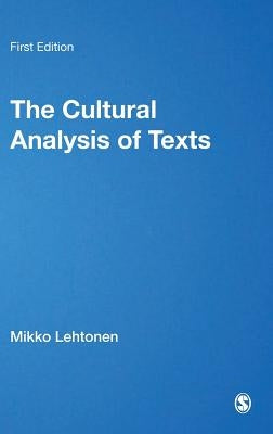 The Cultural Analysis of Texts by Lehtonen, Mikko
