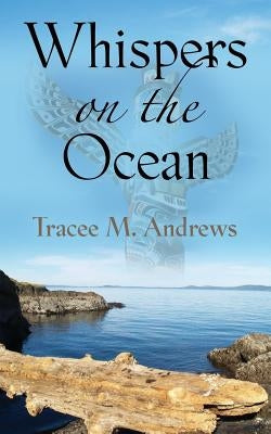 Whispers on the Ocean by Andrews, Tracee M.