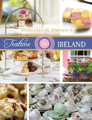 Teatime in Ireland by Johnson, Margaret M.