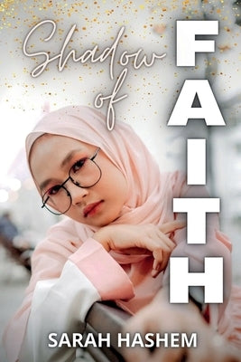 Shadow of Faith by Hashem, Sara