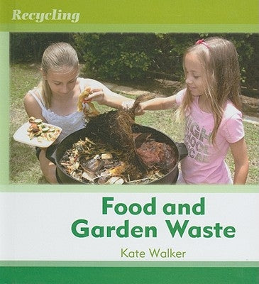 Food and Garden Waste by Walker, Kate