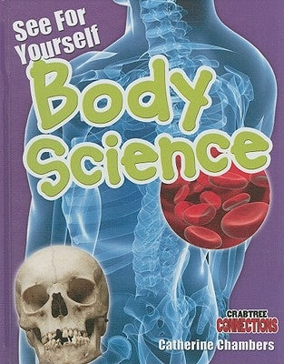 See for Yourself: Body Science by Chambers, Catherine