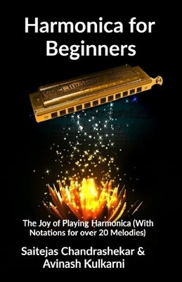 Harmonica for Beginners: The Joy of Playing Harmonica by Kulkarni, Avinash