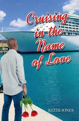 Cruising In The Name Of Love by Jones, Keith