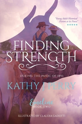 Finding Strength: During the Panic of 1893 by Perry, Kathy J.