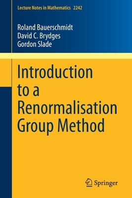 Introduction to a Renormalisation Group Method by Bauerschmidt, Roland