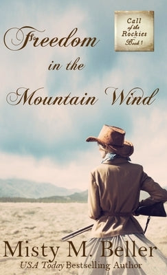 Freedom in the Mountain Wind by Beller, Misty M.