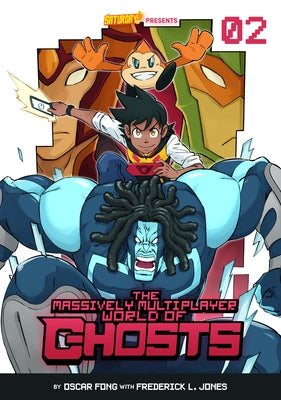 The Massively Multiplayer World of Ghosts, Volume 2: A New Challenger by Fong, Oscar