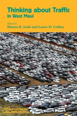 Thinking about Traffic in West Maui by Isaki, Bianca K.