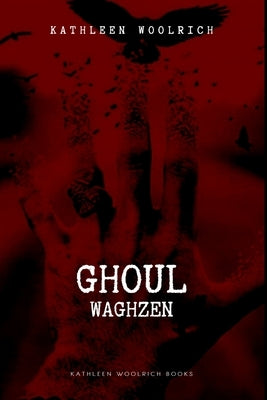 Ghoul (Waghzen) by Woolrich, Kathleen