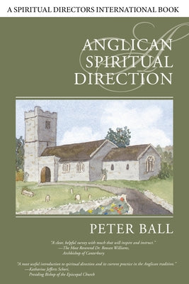 Anglican Spiritual Direction by Ball, Peter