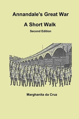 Annandale's Great War: A Short Walk Second Edition by Da Cruz, Marghanita