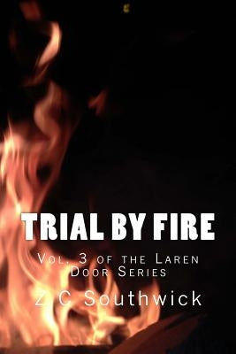 Trial By Fire by Southwick, Z. C.