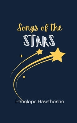 Songs of the Stars by Hawthorne, Penelope