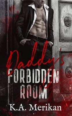 Daddy's Forbidden Room by Merikan, K. a.