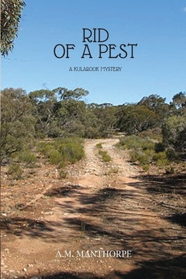 Rid of A Pest: A Kularook Mystery by Manthorpe, Alison M.